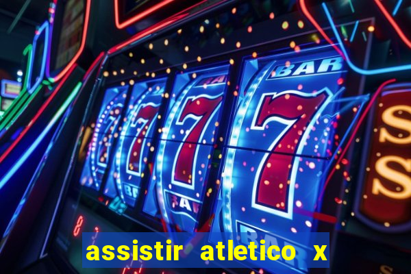 assistir atletico x botafogo ao vivo hd